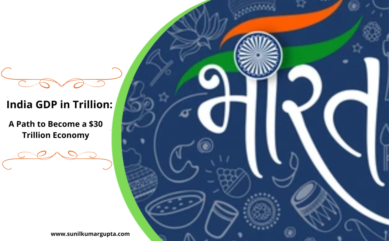 India GDP in Trillion A Path to 30 Trillion Economy